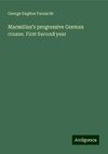 Macmillan's progressive German course. First Second year