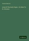 Lives Of The Early Popes - St. Peter To St. Silvester