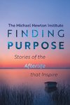 Finding Purpose -Stories of the Afterlife that Inspire