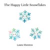 The Happy Little Snowflakes