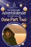 Der inoffizielle Adventskalender für alle Fans von Dune Part Two