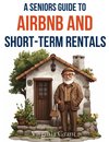 A Seniors Guide to Airbnb and Short-Term Rentals