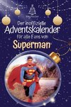 Der inoffizielle Adventskalender für alle Fans von Superman