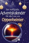 Der inoffizielle Adventskalender für alle Fans von Oppenheimer