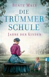 Die Trümmerschule - Jahre der Kinder