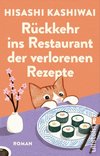 Rückkehr ins Restaurant der verlorenen Rezepte