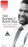 THE ROOKIE 2 ROCK STAR REAL ESTATE AGENT