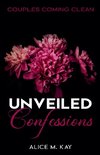 Unveiled Confessions