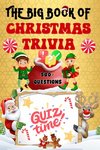 The Big Book of Christmas Trivia