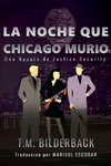 La Noche Que Chicago Murió - Una Novela de Justice Security