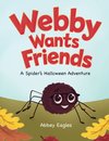 Webby Wants Friends - A Spider's Halloween Adventure