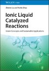 Ionic Liquid Catalyzed Reactions