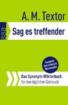 Sag es treffender