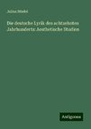 Die deutsche Lyrik des achtzehnten Jahrhunderts: Aesthetische Studien