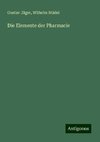 Die Elemente der Pharmacie