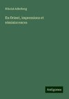 En Orient, impressions et réminiscences