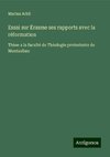 Essai sur Érasme ses rapports avec la réformation