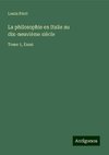 La philosophie en Italie au dix-neuvième siècle