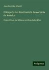 El imperio del Brasil ante la democracia de América