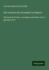 Sul cholera che si mostró in Padova