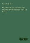 Progetto della restaurazione dello emissario di Claudio e dello scolo del Fucino