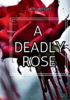 A Deadly Rose