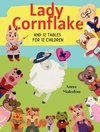 Lady Cornflake and 12 Tables for 12 Children