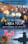 To Bloom Like a Tulip