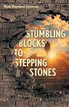 Stumbling Blocks to Stepping Stones