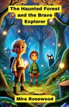 The Haunted Forest and the Brave Explorer