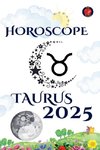 Taurus Horoscope  2025