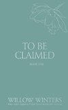 To Be Claimed