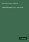 Natural History, Sport, and Travel