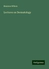 Lectures on Dermatology