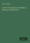 St. Peter Non-Roman in His Mission, Ministry, and Martyrdom