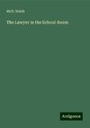 The Lawyer in the School-Room