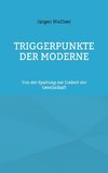 Triggerpunkte der Moderne