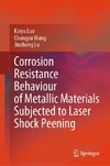 Corrosion Resistance Behaviour of Metallic Materials Subjected to Laser Shock Peening