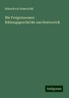 Die Freigelassenen: Bildungsgeschichte aus Oesterreich