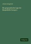 Die geographische Lage der Hauptstädte Europa's