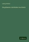 Die grösseren Jahrbücher von Altaich