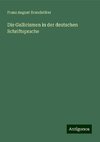 Die Gallicismen in der deutschen Schriftsprache