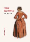 Fjodor Dostojewski: Die Wirtin. Vollständige Neuausgabe