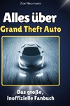 Alles über Grand Theft Auto