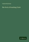 The Work of Preaching Christ