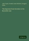 The Supreme Court decision in the Reynolds case