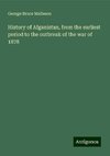 History of Afganistan, from the earliest period to the outbreak of the war of 1878