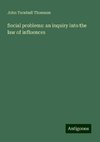 Social problems: an inquiry into the law of influences