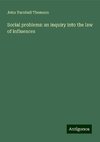 Social problems: an inquiry into the law of influences