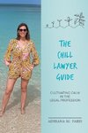 The Chill Lawyer Guide